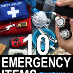 10 Emergency Items That Will ALWAYS Be Valuable